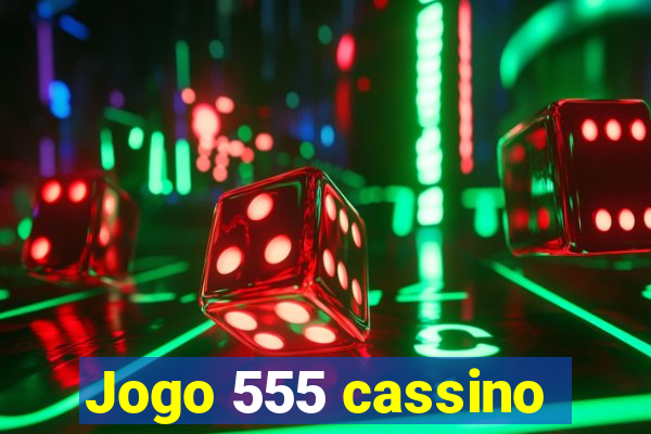 Jogo 555 cassino